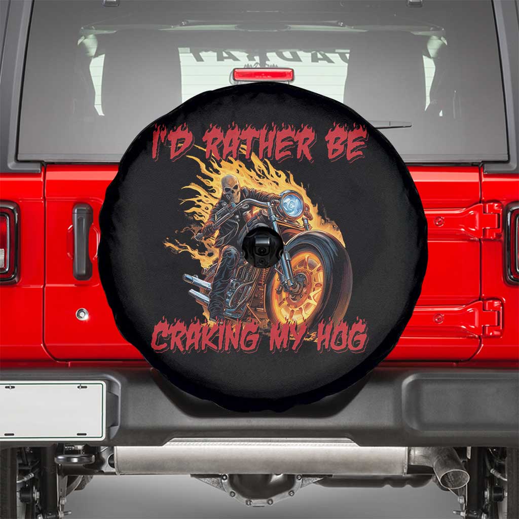 Funny Biker Skeleton Motorcycle Rider Spare Tire Cover I Would Rather Be Cranking My Hog - Wonder Print Shop