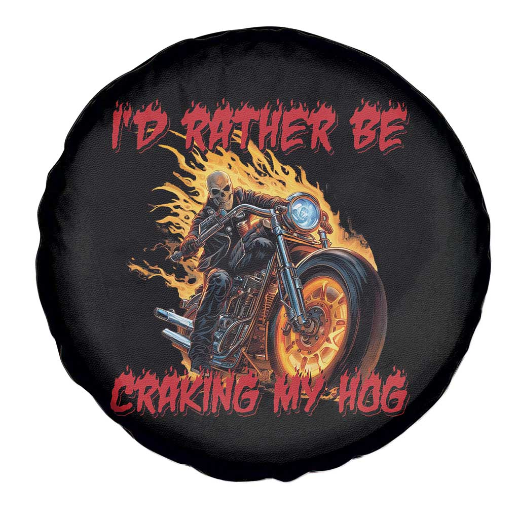 Funny Biker Skeleton Motorcycle Rider Spare Tire Cover I Would Rather Be Cranking My Hog - Wonder Print Shop