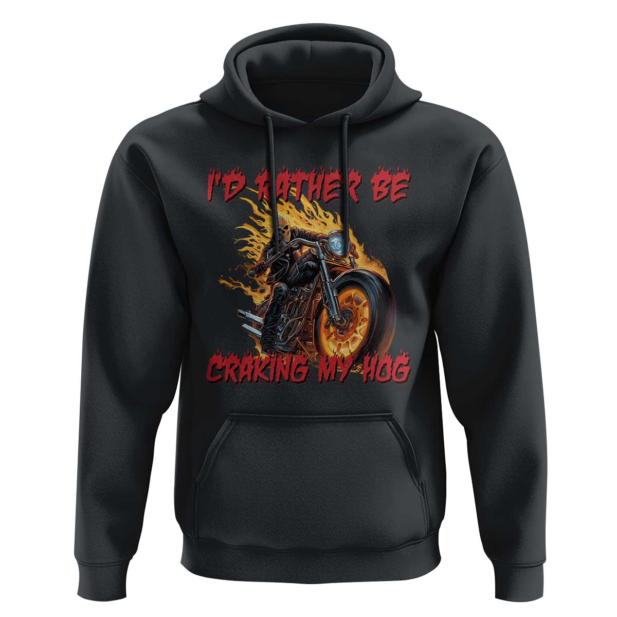 Funny Biker Skeleton Motorcycle Rider Hoodie I Would Rather Be Cranking My Hog - Wonder Print Shop