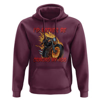 Funny Biker Skeleton Motorcycle Rider Hoodie I Would Rather Be Cranking My Hog - Wonder Print Shop