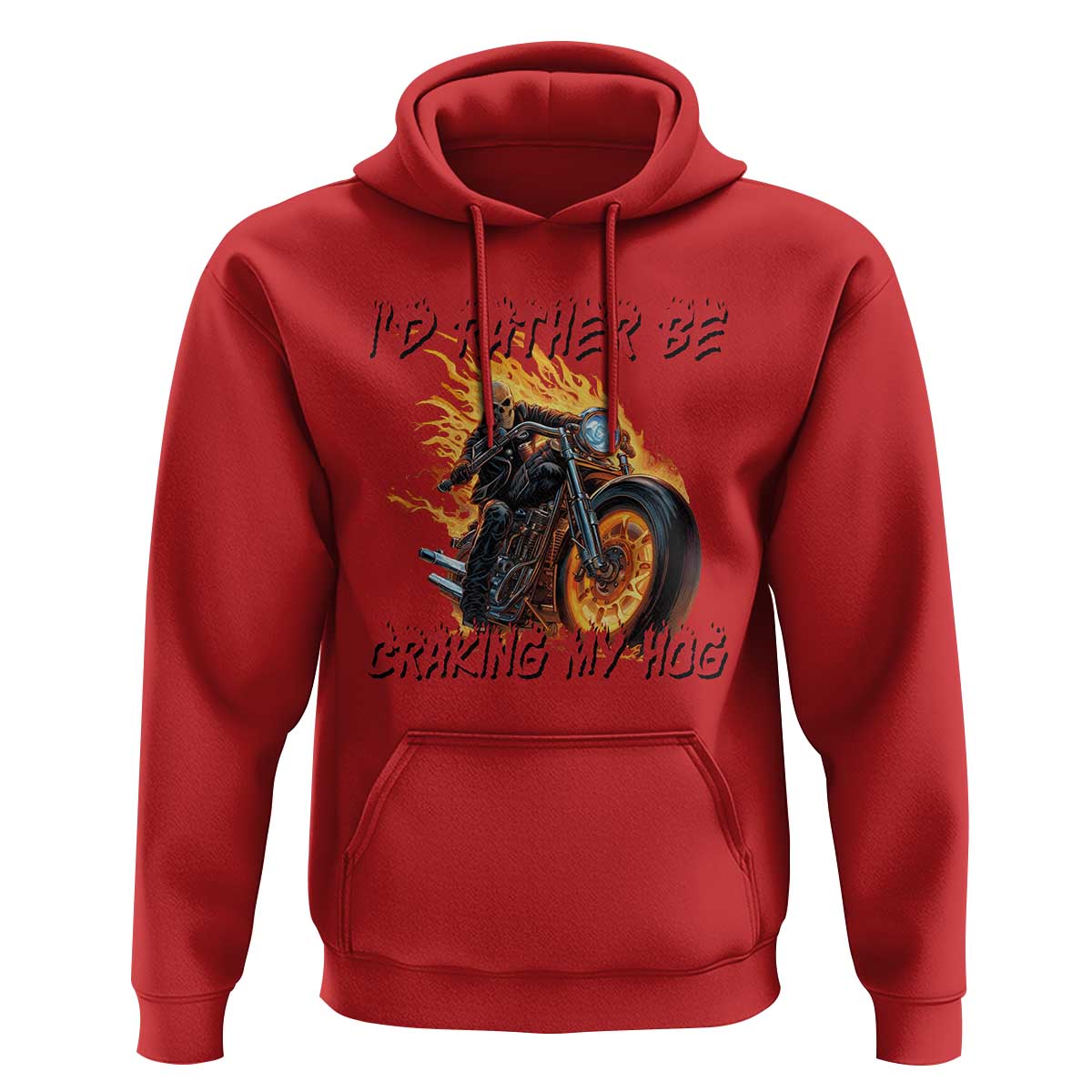 Funny Biker Skeleton Motorcycle Rider Hoodie I Would Rather Be Cranking My Hog - Wonder Print Shop