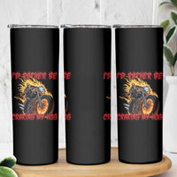 Funny Biker Skeleton Motorcycle Rider Skinny Tumbler I Would Rather Be Cranking My Hog