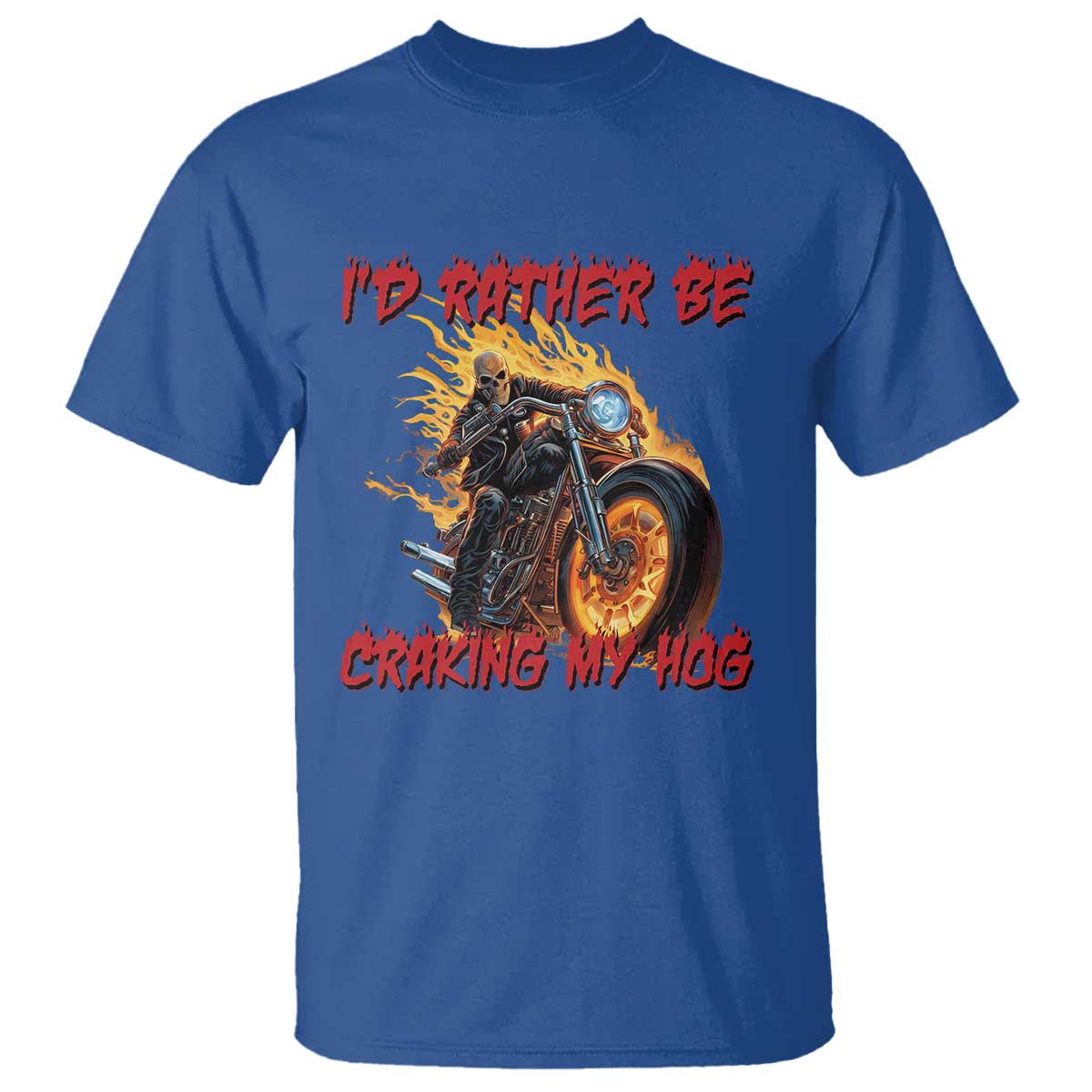 Funny Biker Skeleton Motorcycle Rider T Shirt I Would Rather Be Cranking My Hog - Wonder Print Shop