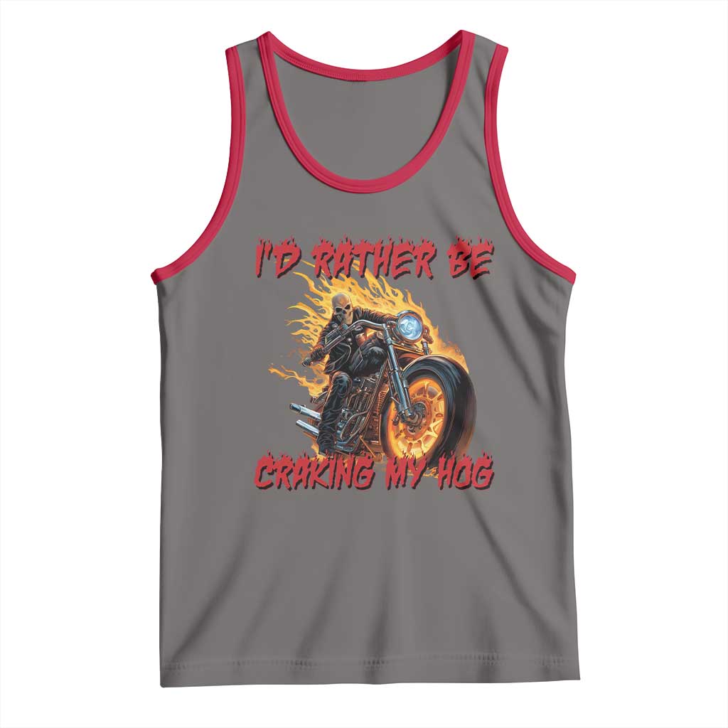 Funny Biker Skeleton Motorcycle Rider Tank Top I Would Rather Be Cranking My Hog - Wonder Print Shop