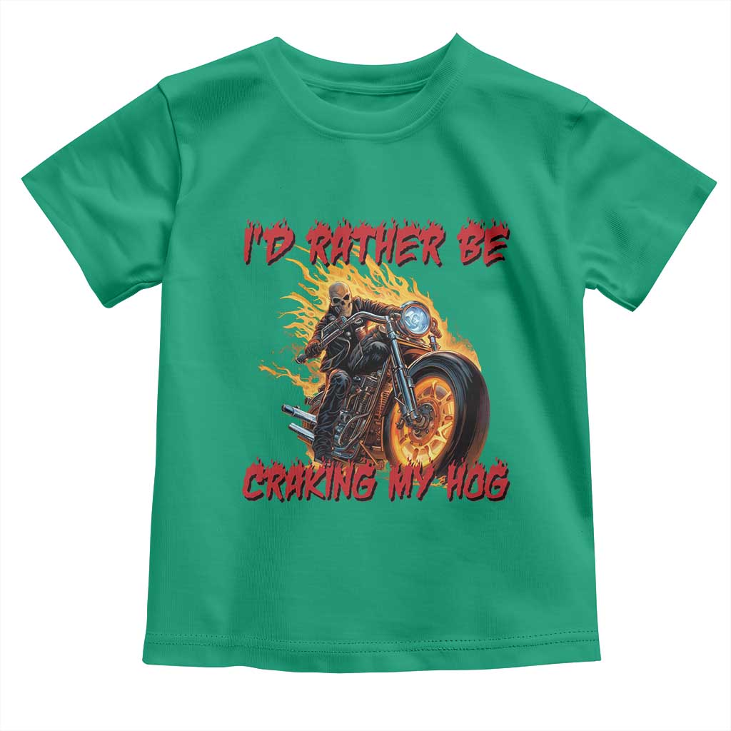 Funny Biker Skeleton Motorcycle Rider Toddler T Shirt I Would Rather Be Cranking My Hog - Wonder Print Shop