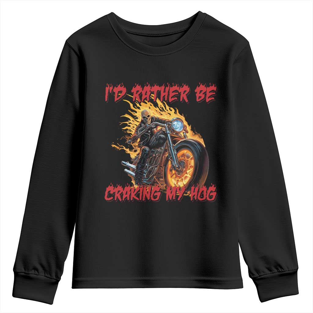 Funny Biker Skeleton Motorcycle Rider Youth Sweatshirt I Would Rather Be Cranking My Hog - Wonder Print Shop
