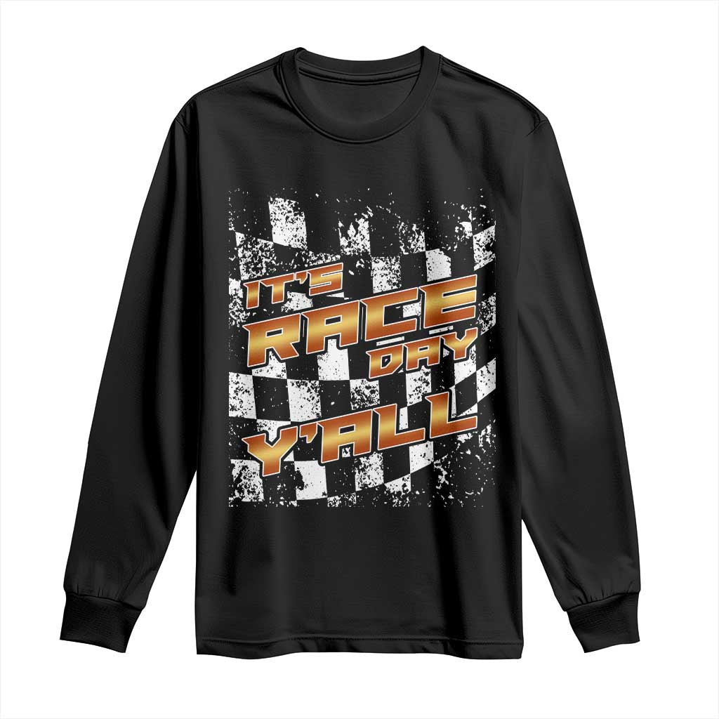 Racing Checkered Flag Long Sleeve Shirt It Is Race Day Y'all Dirt Track - Wonder Print Shop