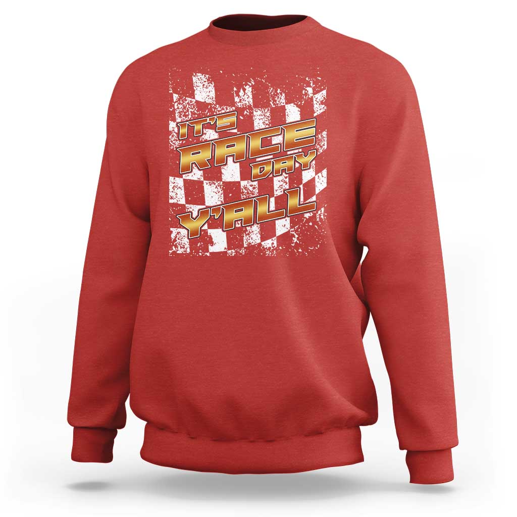 Racing Checkered Flag Sweatshirt It Is Race Day Y'all Dirt Track - Wonder Print Shop