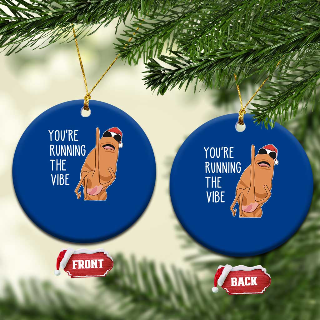 Marcus The Worm Robert Meme Xmas Ceramic Ornament You Are Running The Vibe - Wonder Print Shop