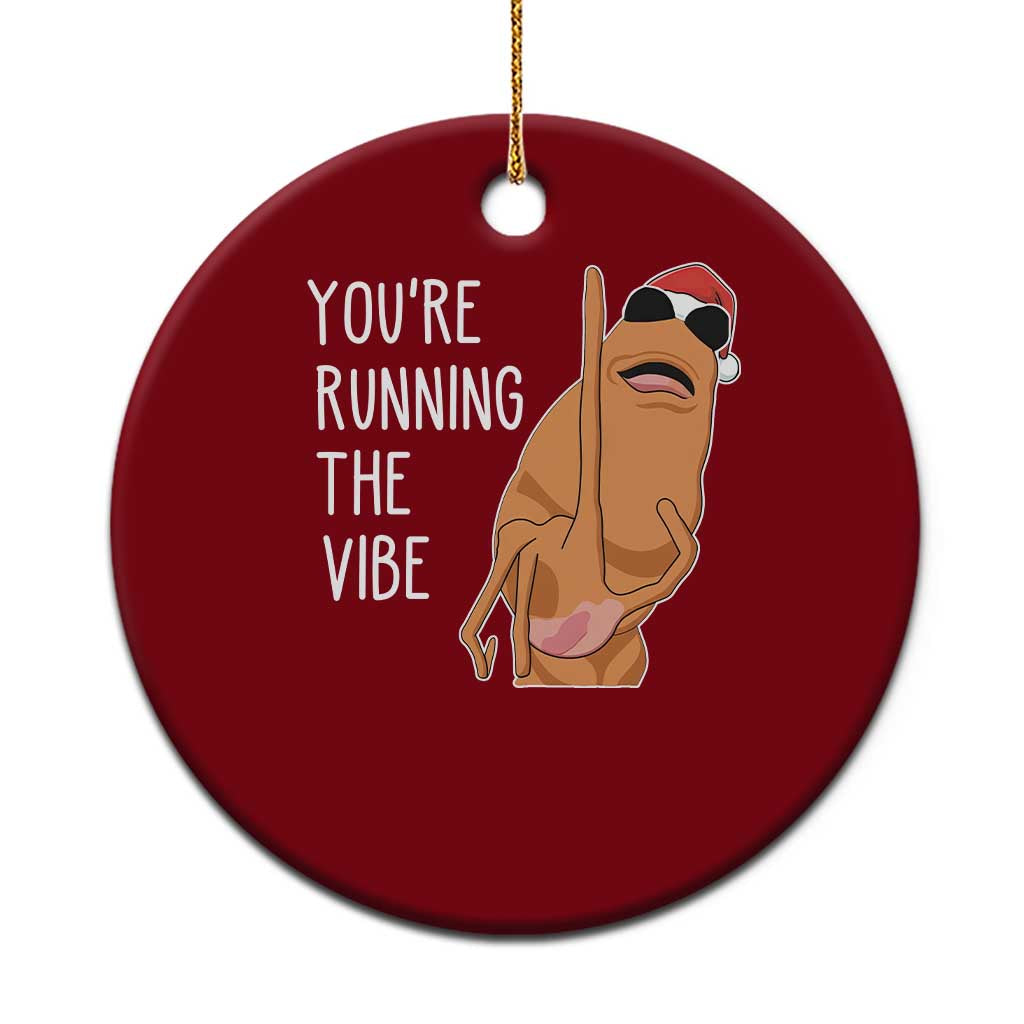 Marcus The Worm Robert Meme Xmas Ceramic Ornament You Are Running The Vibe - Wonder Print Shop