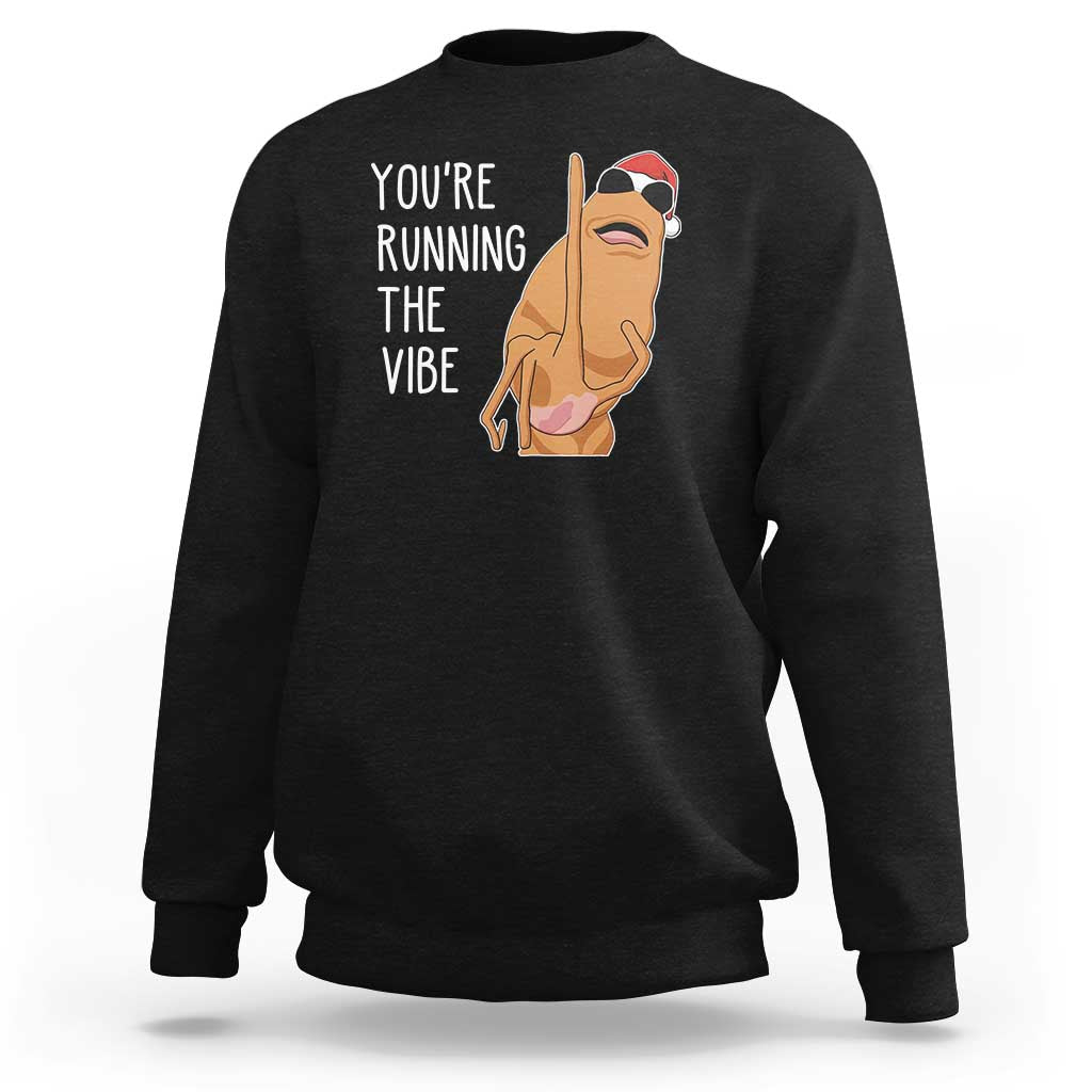 Marcus The Worm Robert Meme Christmas Sweatshirt You Are Running The Vibe - Wonder Print Shop