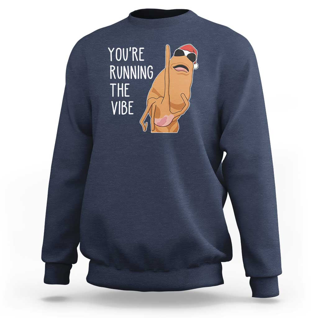 Marcus The Worm Robert Meme Christmas Sweatshirt You Are Running The Vibe - Wonder Print Shop