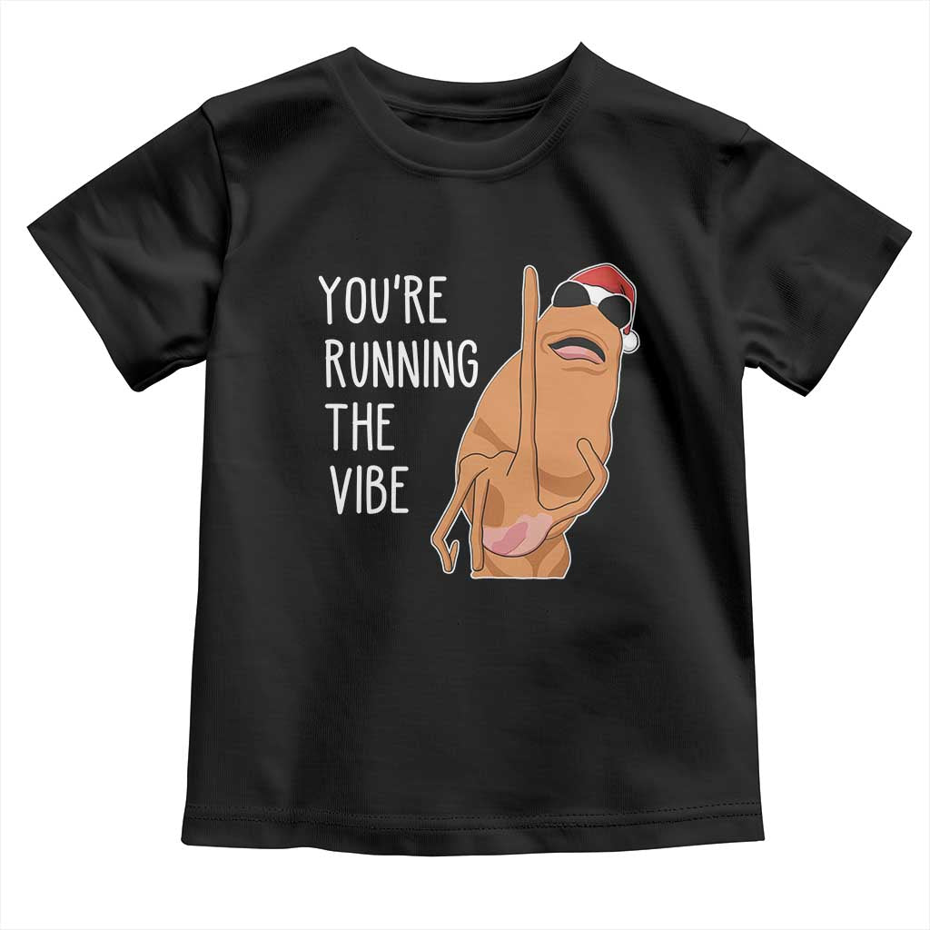 Marcus The Worm Robert Meme Christmas Toddler T Shirt You Are Running The Vibe - Wonder Print Shop