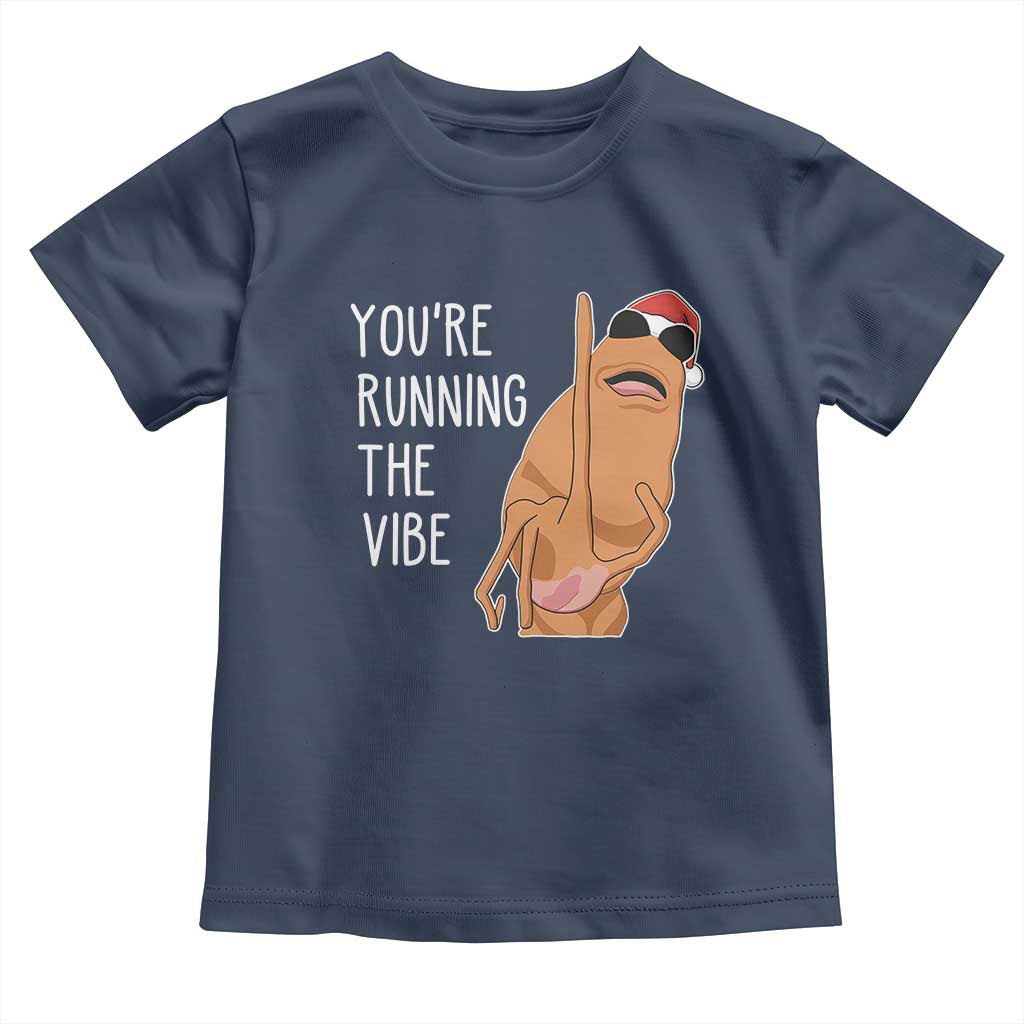 Marcus The Worm Robert Meme Christmas Toddler T Shirt You Are Running The Vibe - Wonder Print Shop