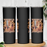 Marcus The Worm Meme Skinny Tumbler Where Is Jimbo James - Wonder Print Shop