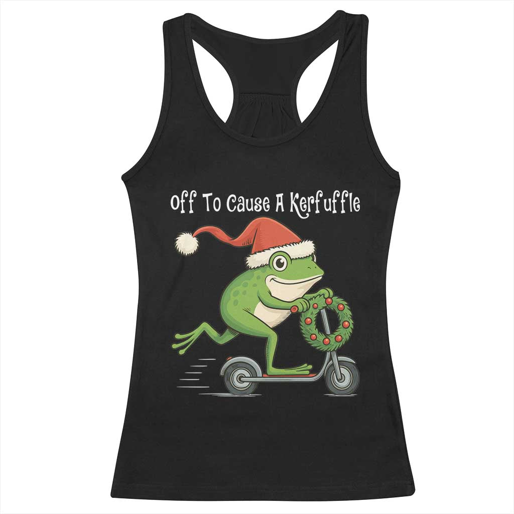 Off To Cause A Kerfuffle Racerback Tank Top Funny Frog Christmas - Wonder Print Shop