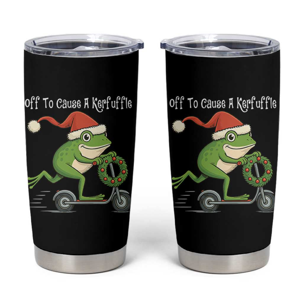 Off To Cause A Kerfuffle Tumbler Cup Funny Frog Christmas - Wonder Print Shop