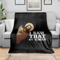 Funny Six Seven Meme Throw Blanket I Saw That 67 Times - Wonder Print Shop