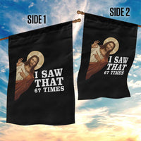 Funny Six Seven Meme Garden Flag I Saw That 67 Times - Wonder Print Shop