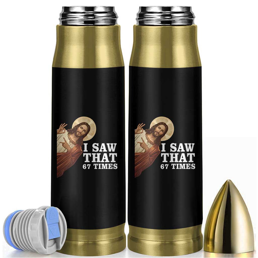 Funny Six Seven Meme Bullet Tumbler I Saw That 67 Times - Wonder Print Shop