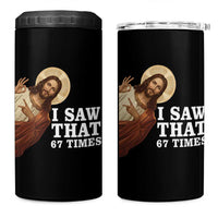 Funny Six Seven Meme 4 in 1 Can Cooler Tumbler I Saw That 67 Times - Wonder Print Shop