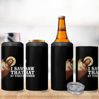 Funny Six Seven Meme 4 in 1 Can Cooler Tumbler I Saw That 67 Times - Wonder Print Shop