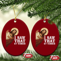 Funny Six Seven Meme Ceramic Ornament I Saw That 67 Times - Wonder Print Shop