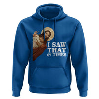 Funny Six Seven Meme Hoodie I Saw That 67 Times - Wonder Print Shop