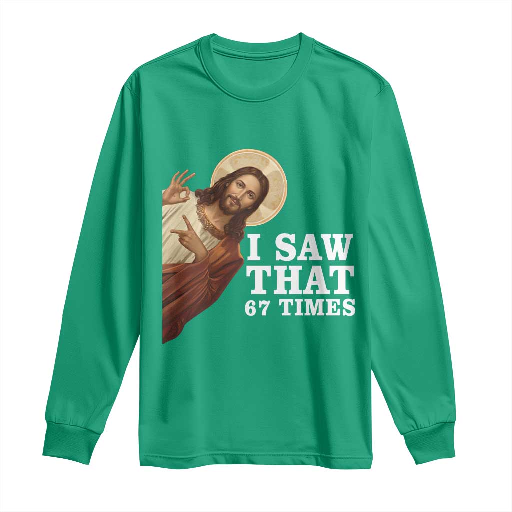 Funny Six Seven Meme Long Sleeve Shirt I Saw That 67 Times - Wonder Print Shop