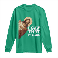 Funny Six Seven Meme Long Sleeve Shirt I Saw That 67 Times - Wonder Print Shop