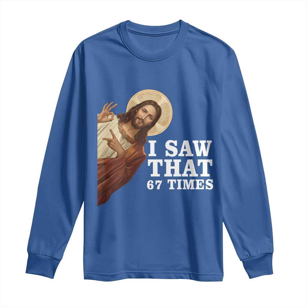 Funny Six Seven Meme Long Sleeve Shirt I Saw That 67 Times - Wonder Print Shop