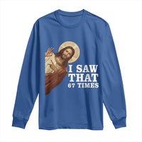 Funny Six Seven Meme Long Sleeve Shirt I Saw That 67 Times - Wonder Print Shop