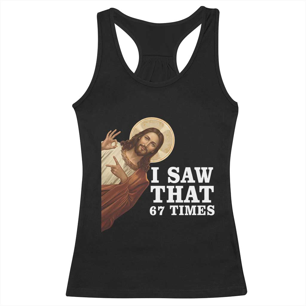 Funny Six Seven Meme Racerback Tank Top I Saw That 67 Times - Wonder Print Shop