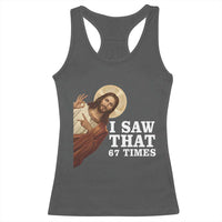 Funny Six Seven Meme Racerback Tank Top I Saw That 67 Times - Wonder Print Shop