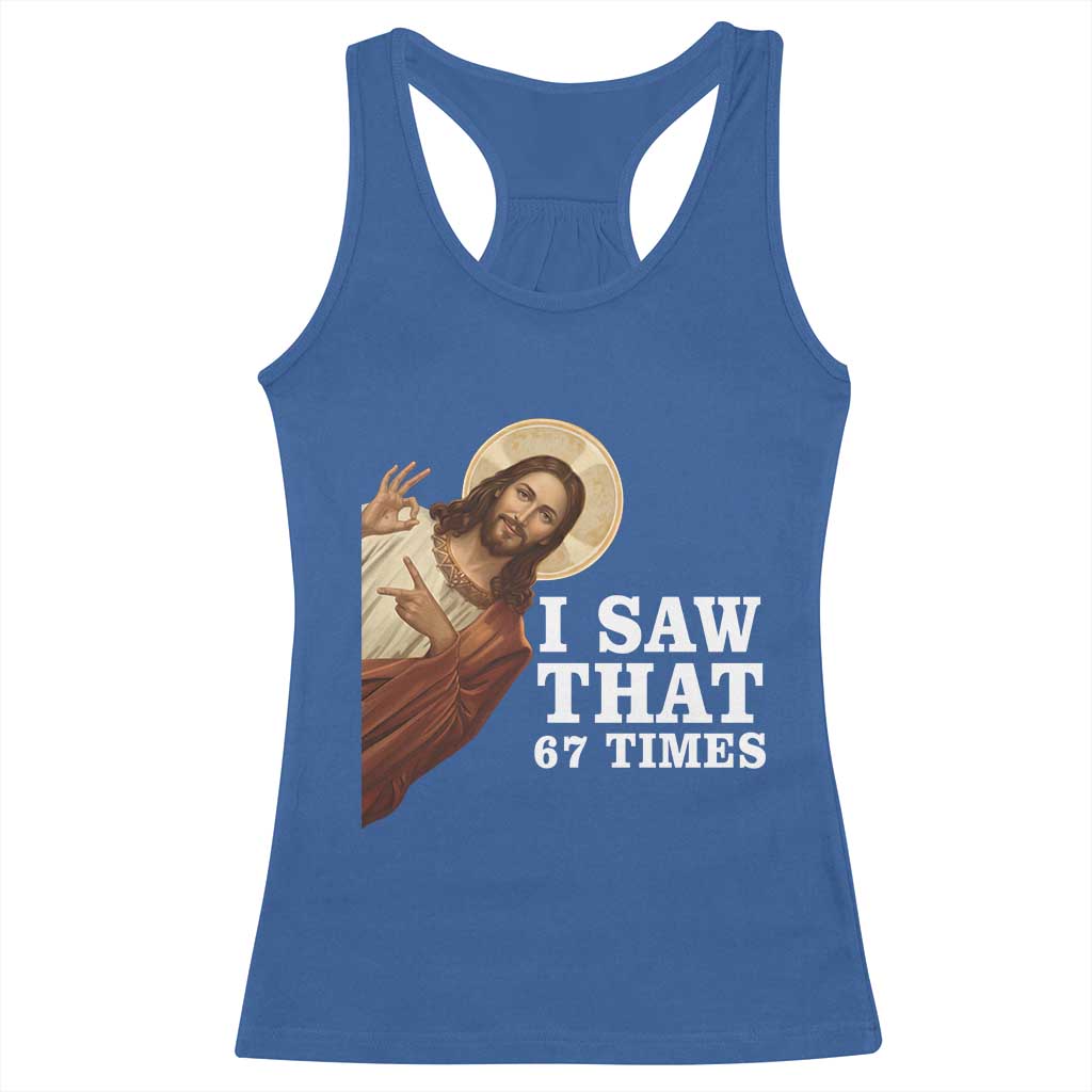 Funny Six Seven Meme Racerback Tank Top I Saw That 67 Times - Wonder Print Shop