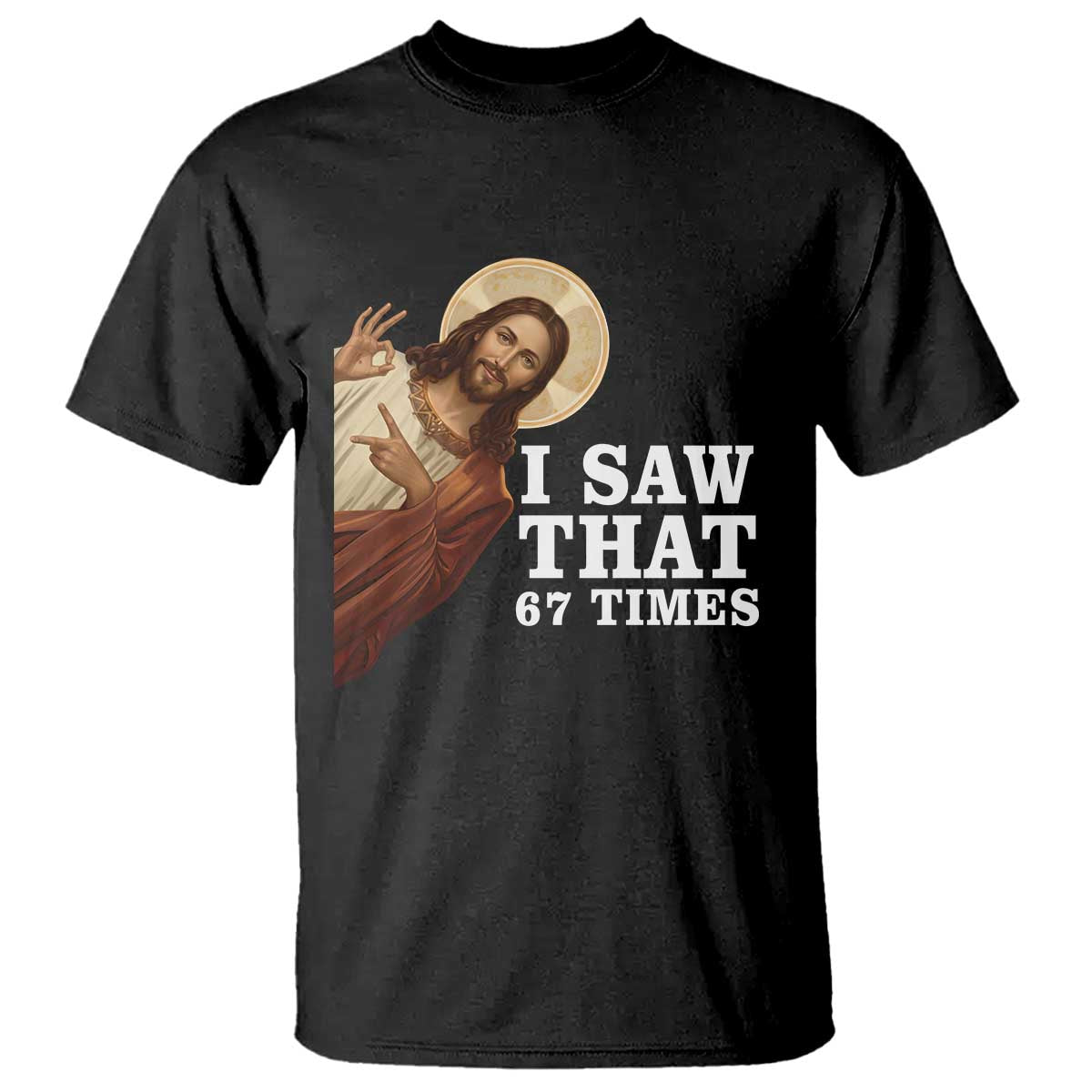 Funny Six Seven Meme T Shirt I Saw That 67 Times - Wonder Print Shop