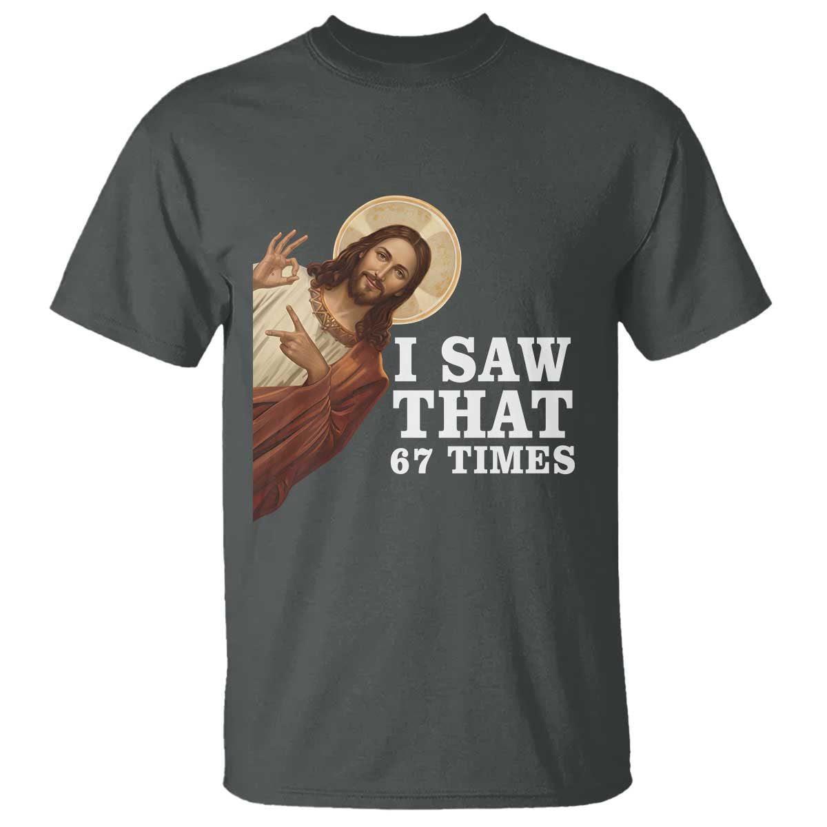 Funny Six Seven Meme T Shirt I Saw That 67 Times - Wonder Print Shop
