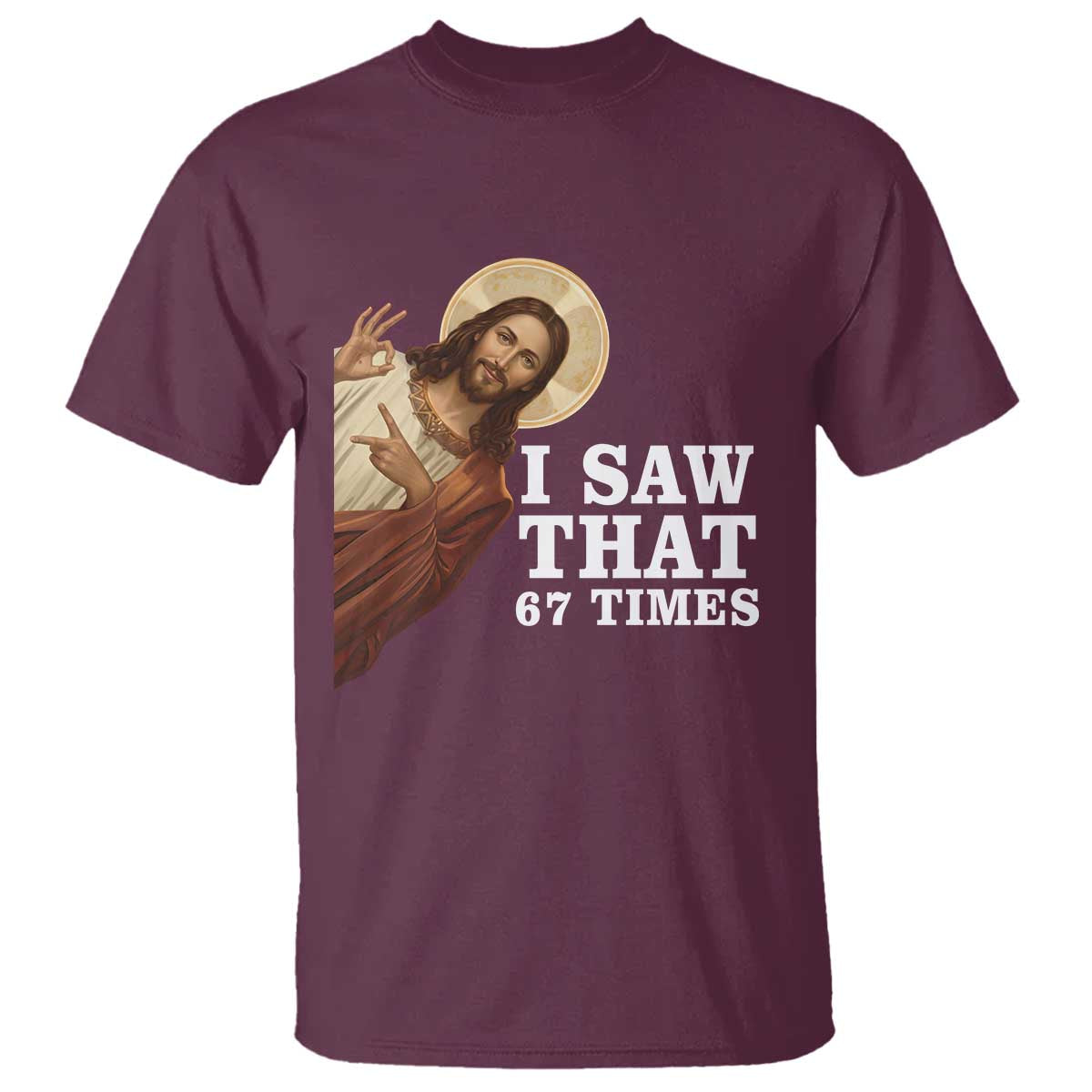 Funny Six Seven Meme T Shirt I Saw That 67 Times - Wonder Print Shop
