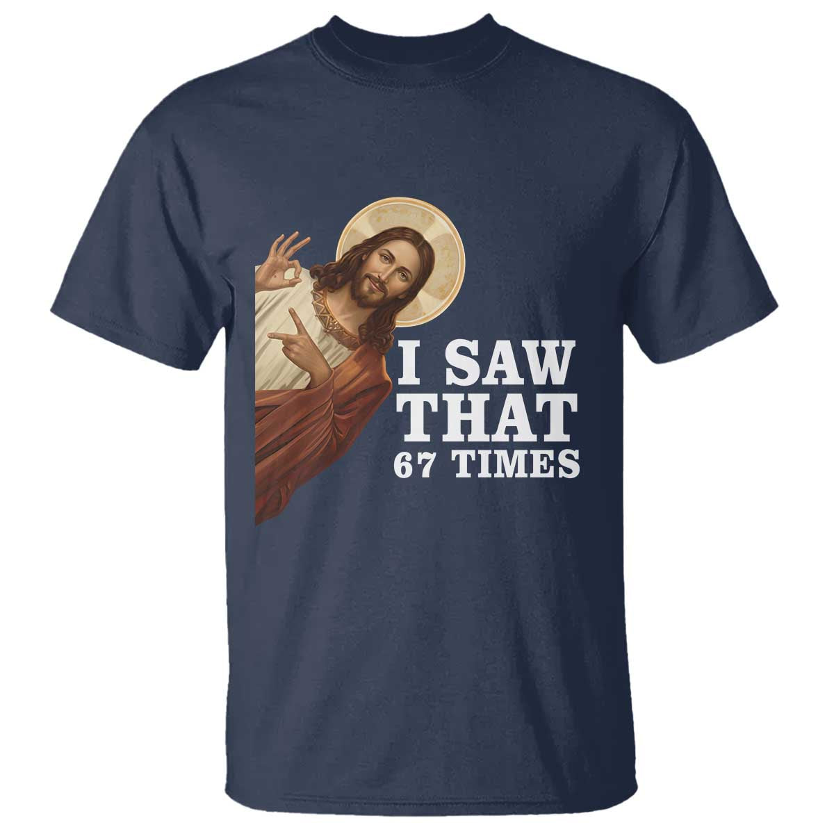 Funny Six Seven Meme T Shirt I Saw That 67 Times - Wonder Print Shop