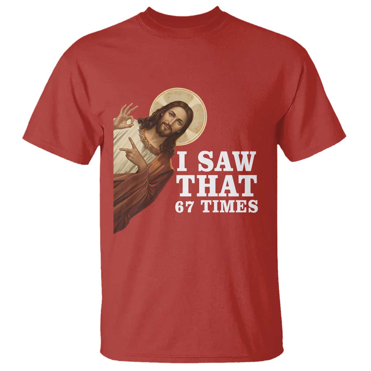 Funny Six Seven Meme T Shirt I Saw That 67 Times - Wonder Print Shop