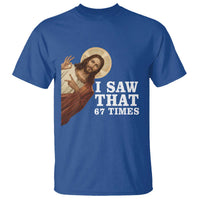 Funny Six Seven Meme T Shirt I Saw That 67 Times - Wonder Print Shop