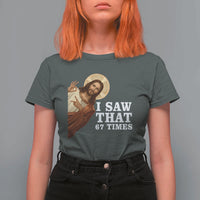 Funny Six Seven Meme T Shirt For Women I Saw That 67 Times - Wonder Print Shop