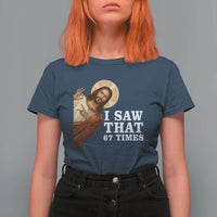 Funny Six Seven Meme T Shirt For Women I Saw That 67 Times - Wonder Print Shop