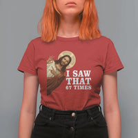 Funny Six Seven Meme T Shirt For Women I Saw That 67 Times - Wonder Print Shop