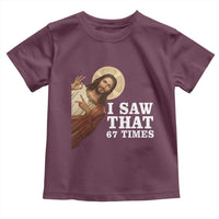 Funny Six Seven Meme Toddler T Shirt I Saw That 67 Times - Wonder Print Shop