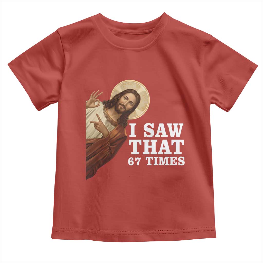 Funny Six Seven Meme Toddler T Shirt I Saw That 67 Times - Wonder Print Shop