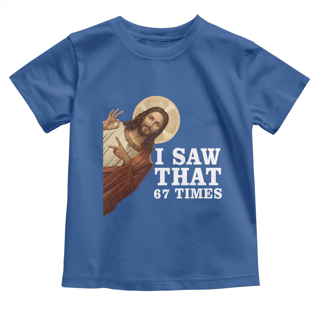 Funny Six Seven Meme Toddler T Shirt I Saw That 67 Times - Wonder Print Shop