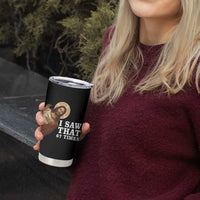 Funny Six Seven Meme Tumbler Cup I Saw That 67 Times - Wonder Print Shop