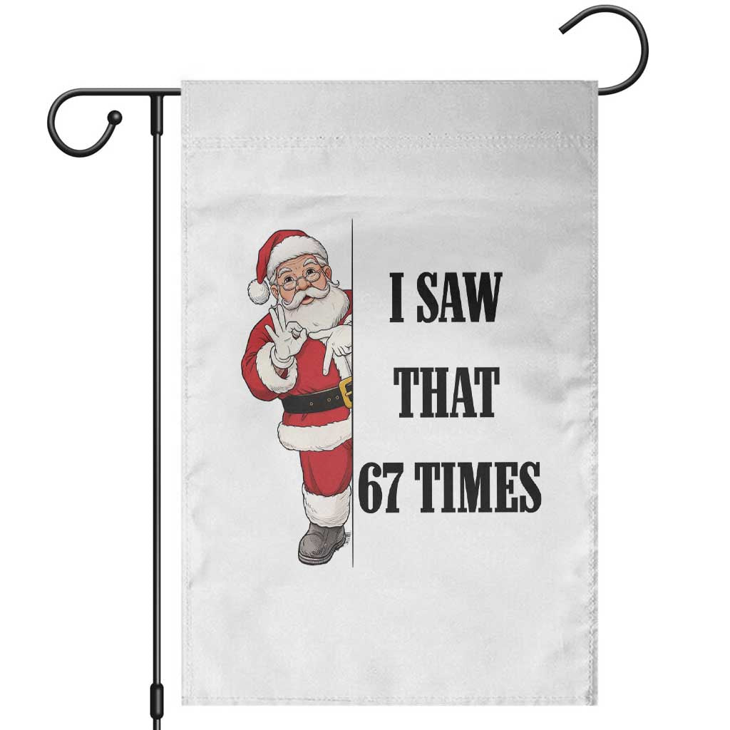 67 Six Seven Santa Christmas Meme Garden Flag I Saw That - Wonder Print Shop