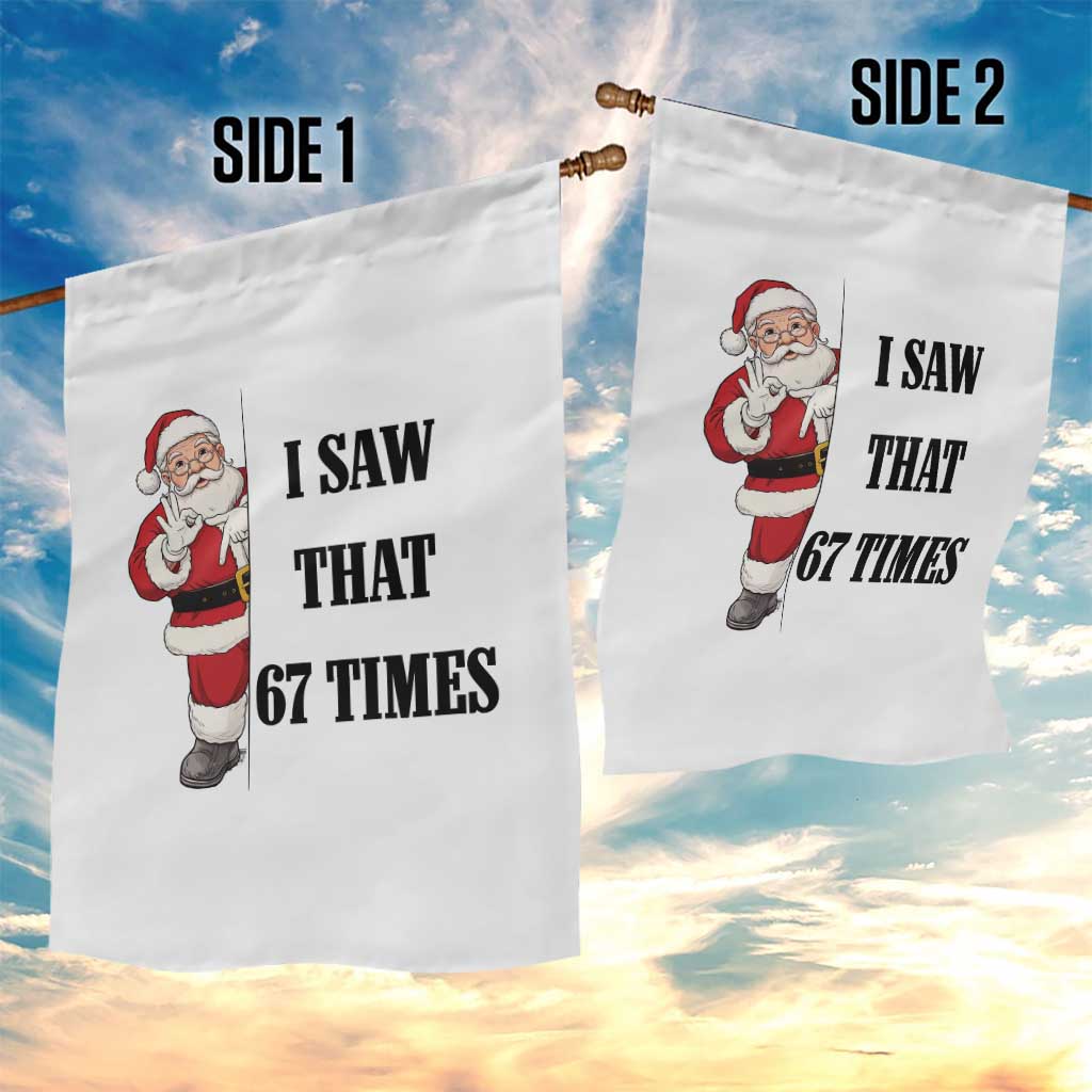 67 Six Seven Santa Christmas Meme Garden Flag I Saw That - Wonder Print Shop
